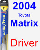 Driver Wiper Blade for 2004 Toyota Matrix - Hybrid