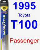 Passenger Wiper Blade for 1995 Toyota T100 - Hybrid