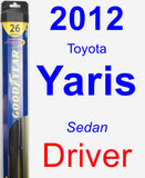 Driver Wiper Blade for 2012 Toyota Yaris - Hybrid