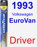 Driver Wiper Blade for 1993 Volkswagen EuroVan - Hybrid