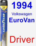 Driver Wiper Blade for 1994 Volkswagen EuroVan - Hybrid