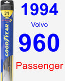 Passenger Wiper Blade for 1994 Volvo 960 - Hybrid
