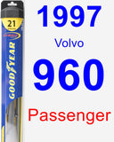 Passenger Wiper Blade for 1997 Volvo 960 - Hybrid