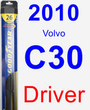 Driver Wiper Blade for 2010 Volvo C30 - Hybrid