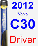 Driver Wiper Blade for 2012 Volvo C30 - Hybrid