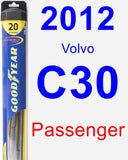 Passenger Wiper Blade for 2012 Volvo C30 - Hybrid