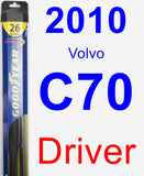 Driver Wiper Blade for 2010 Volvo C70 - Hybrid