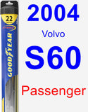 Passenger Wiper Blade for 2004 Volvo S60 - Hybrid