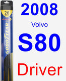 Driver Wiper Blade for 2008 Volvo S80 - Hybrid