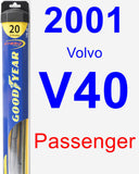 Passenger Wiper Blade for 2001 Volvo V40 - Hybrid