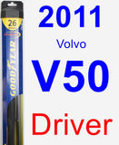 Driver Wiper Blade for 2011 Volvo V50 - Hybrid