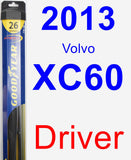 Driver Wiper Blade for 2013 Volvo XC60 - Hybrid